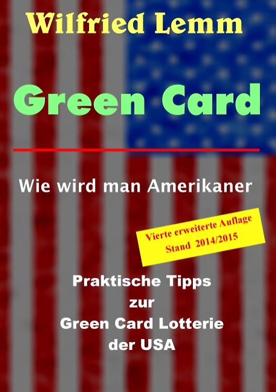 Green Card. Wie wird man Amerikaner