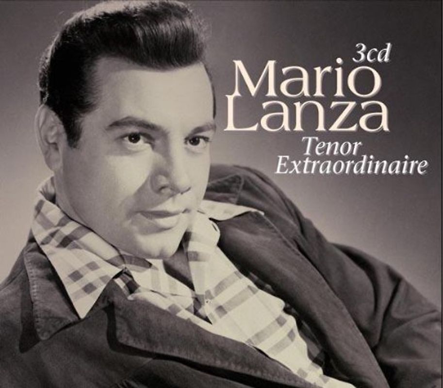 Mario Lanza - Tenor Extraordinaire