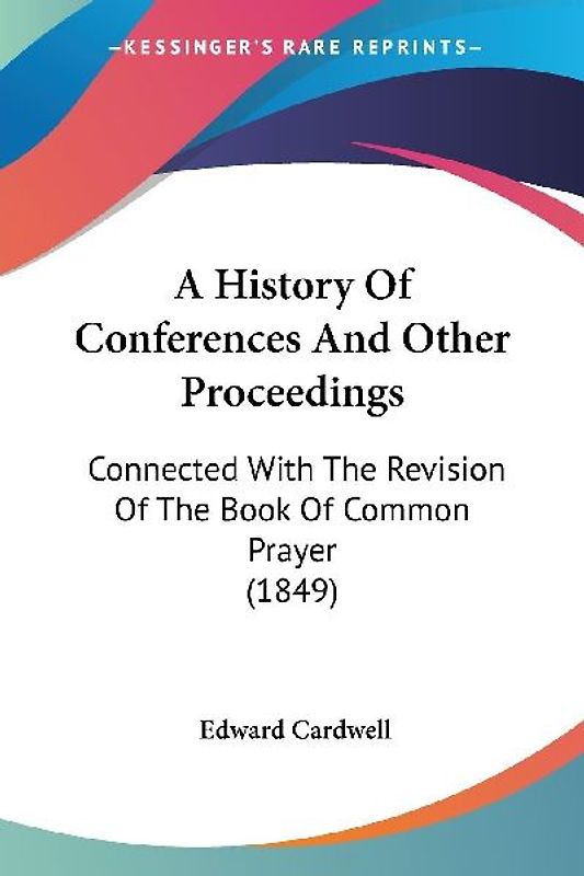 A History Of Conferences And Other Proceedings