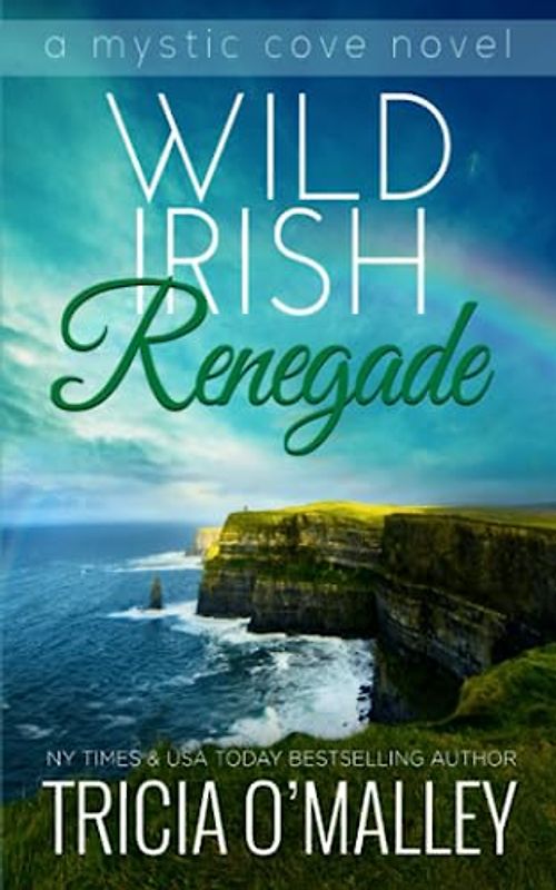 Wild Irish Renegade (The Mystic Cove Series, Band 11)