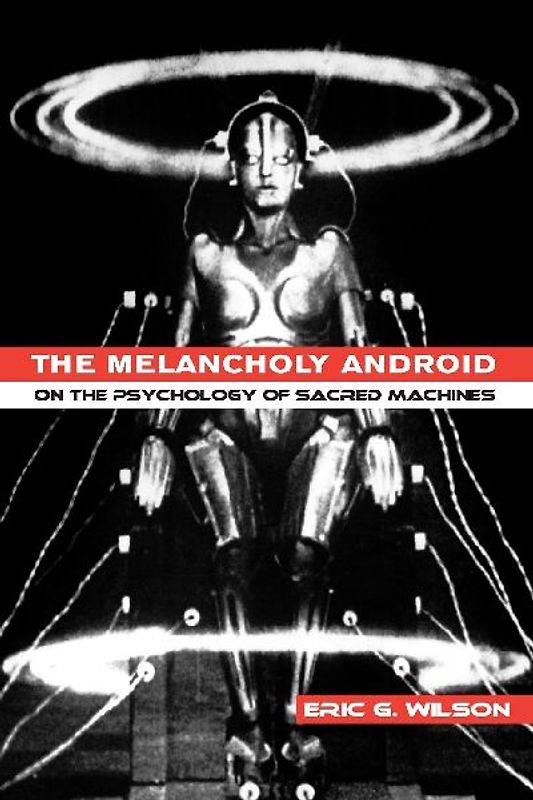 The Melancholy Android