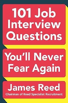101 Job Interview Questions You'll Never Fear Again