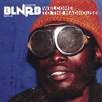 Various - BLNRB-Welcome to the Madhouse