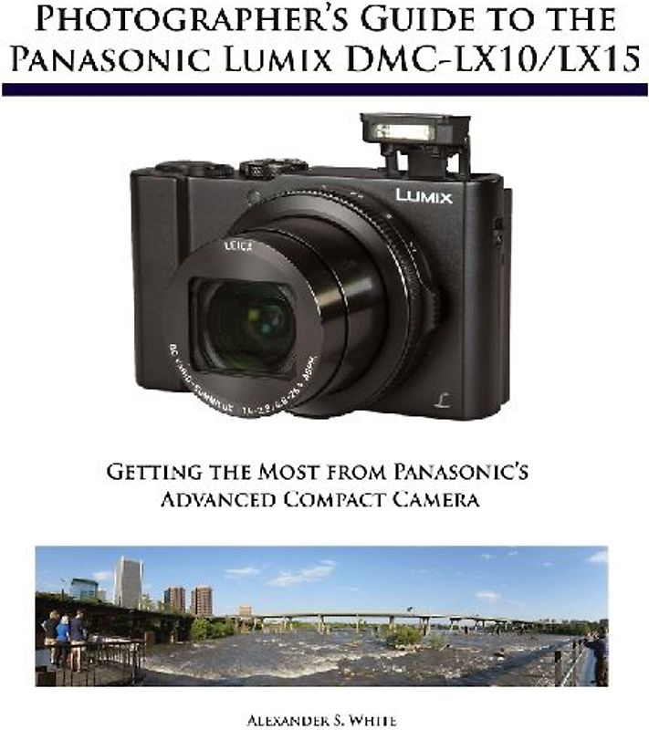 Photographer's Guide to the Panasonic Lumix DMC-LX10/LX15