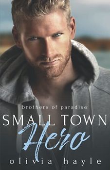 Small Town Hero (Brothers of Paradise)