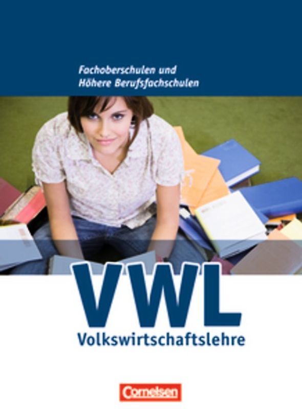 Wirtschaft für Fachoberschulen und Höhere Berufsfachschulen - VWL - Allgemeine Ausgabe (4., überarbeitete Auflage)
