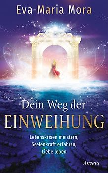 Dein Weg der Einweihung