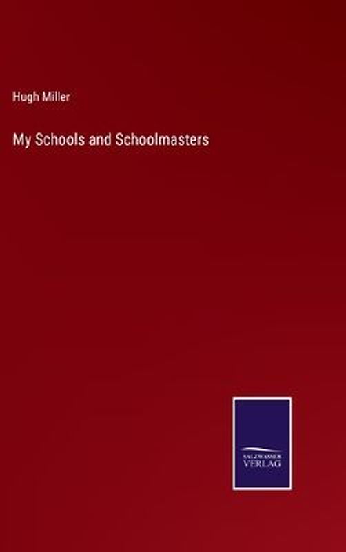 My Schools and Schoolmasters