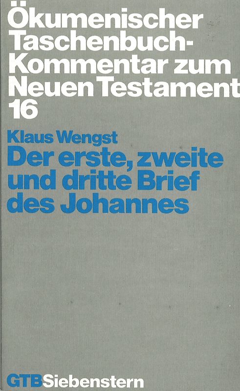 Ökumenischer Taschenbuchkommentar zum Neuen Testament / Der erste, zweite und dritte Brief des Johannes