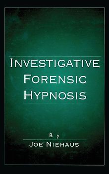Investigative Forensic Hypnosis