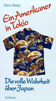 Ein Amerikaner in Tokio. Die volle Wahrheit über Japan