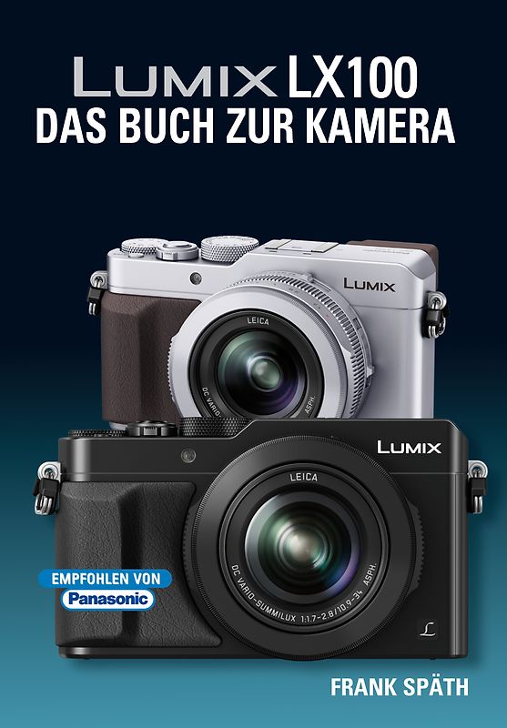 Lumix LX100  DAS BUCH ZUR KAMERA