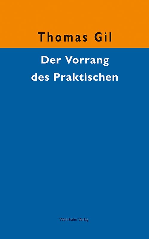 Der Vorrang des Praktischen