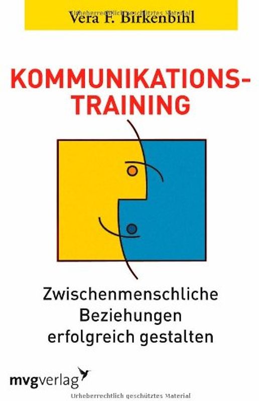 Kommunikationstraining. Zwischenmenschliche Beziehungen erfolgreich gestalten - Vera F. Birkenbihl