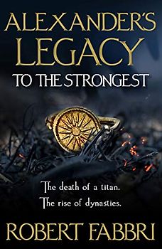 To the Strongest: Volume 1 (Alexander's Legacy)