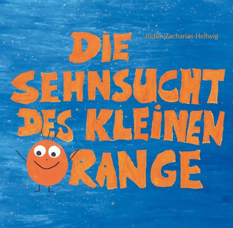 Die Sehnsucht des kleinen Orange