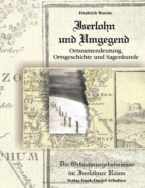 Iserlohn und Umgegend: Ortsnamendeutung, Ortsgeschichte und Sagenkunde