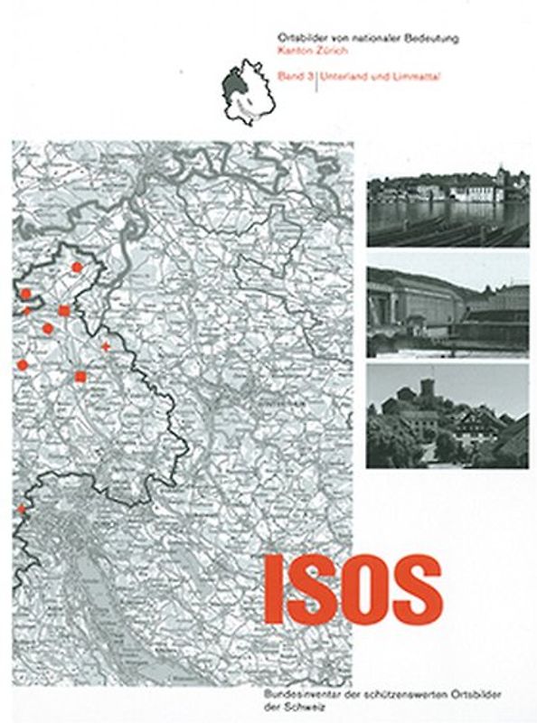 ISOS, Ortsbilder von nationaler Bedeutung, Kanton Zürich, Band 3 Unterland und Limmattal