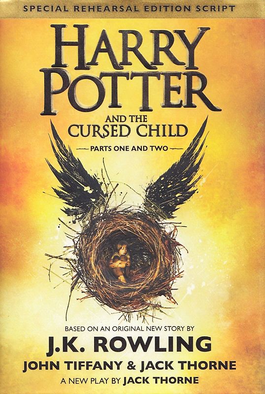 Harry Potter and the Cursed Child - Parts One & Two - J.K. Rowling, John Tiffany, Jack Thorne [Hardcover]