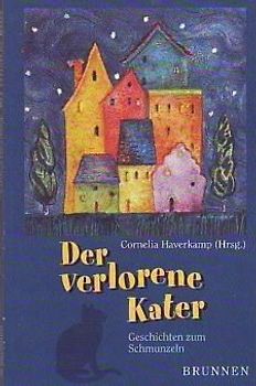 Der verlorene Kater. Geschichten zum Schmunzeln