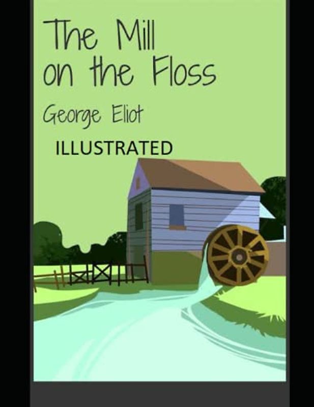 The Mill on the Floss Illustrated