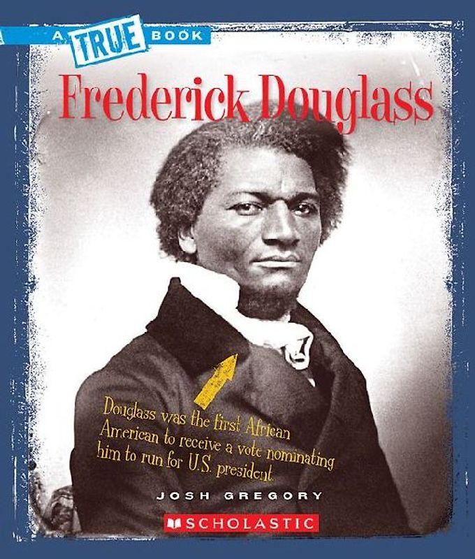 Frederick Douglass (a True Book: Biographies)