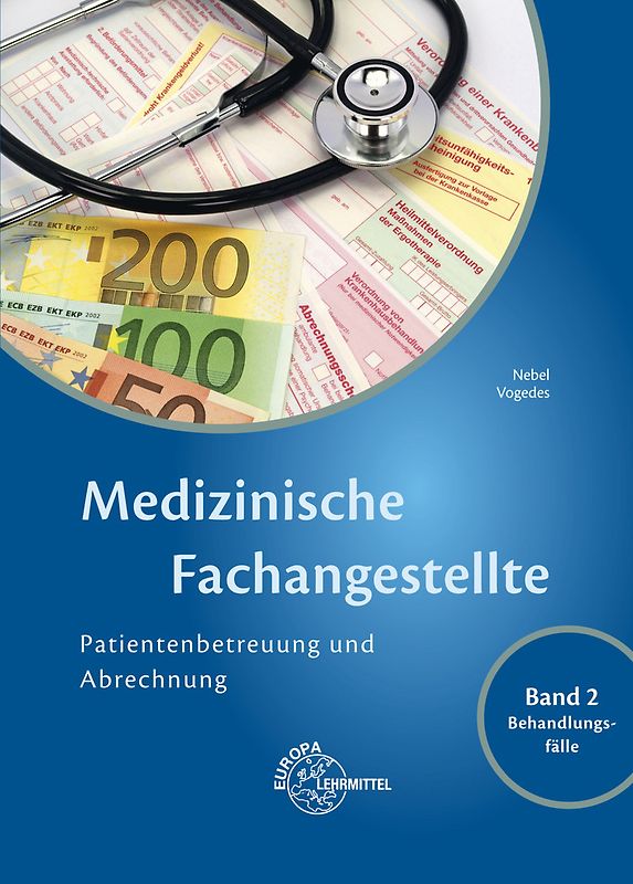 Medizinische Fachangestellte Patientenbetreuung und Abrechnung. Band 2 - Behandlungsfälle