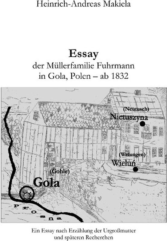 Essay der Müllerfamilie Fuhrmann in Gola, Polen - ab 1832