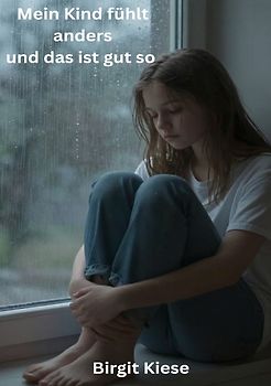 Mein Kind fühlt anders und das ist gut so