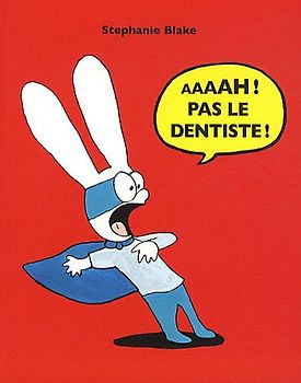 Aaaah ! Pas le dentiste ! - Blake, Stephanie