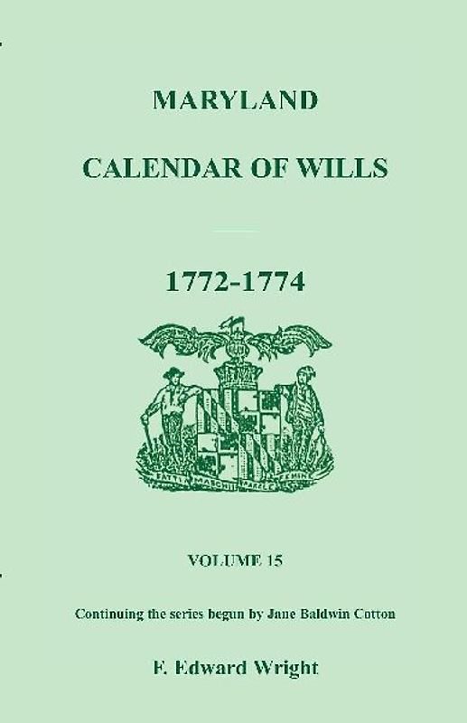 Maryland Calendar of Wills, Volume 15