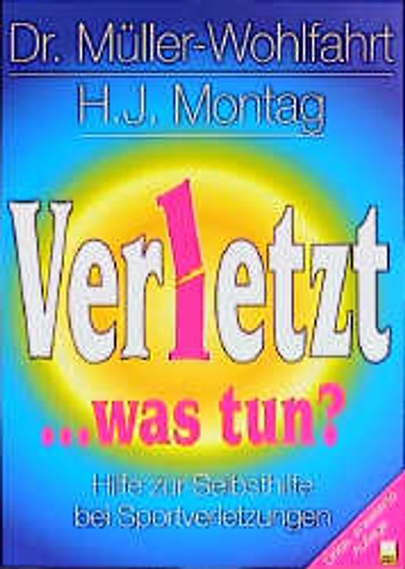 Verletzt... was tun?. Sportverletzungsratgeber