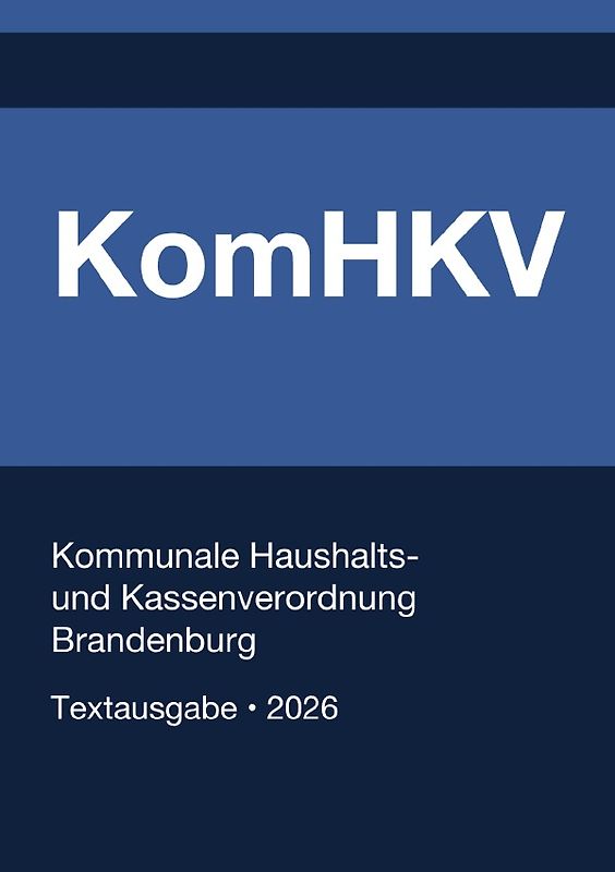KomHKV - Kommunale Haushalts- und Kassenverordnung Brandenburg 2026