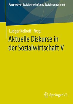 Aktuelle Diskurse in der Sozialwirtschaft V
