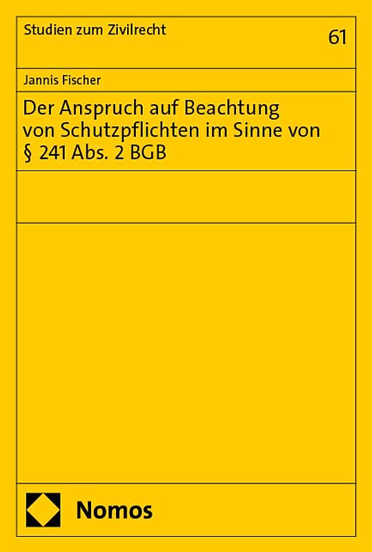 Der Anspruch auf Beachtung von Schutzpflichten im Sinne von § 241 Abs. 2 BGB