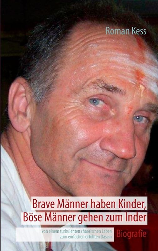 Brave Männer haben Kinder, Böse Männer gehen zum Inder