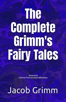 The Complete Grimm's Fairy Tales