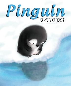 Pinguin Malbuch: 30 Malvorlagen Lustiges Pinguine Malseiten Für Kinder, Senioren, Mädchen, Jungen