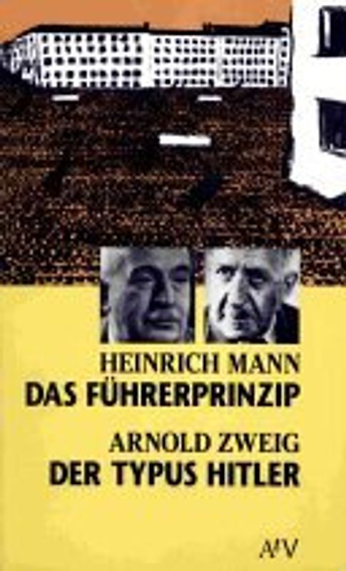 Das Führerprinzip. - Zweig, Arnold: Der Typus Hitler. (Dokument und Essay)