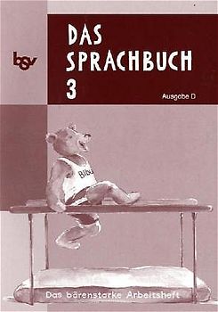Das Sprachbuch - Ausgabe D - für alle Bundesländer (außer Bayern) / Band 3 - Das bärenstarke Arbeitsheft