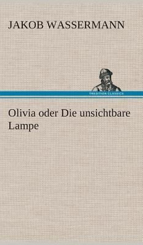 Olivia oder Die unsichtbare Lampe