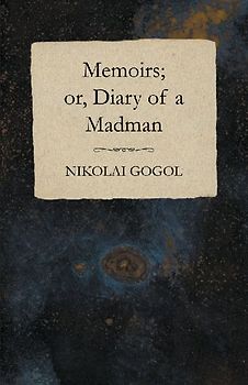 Memoirs; or, Diary of a Madman