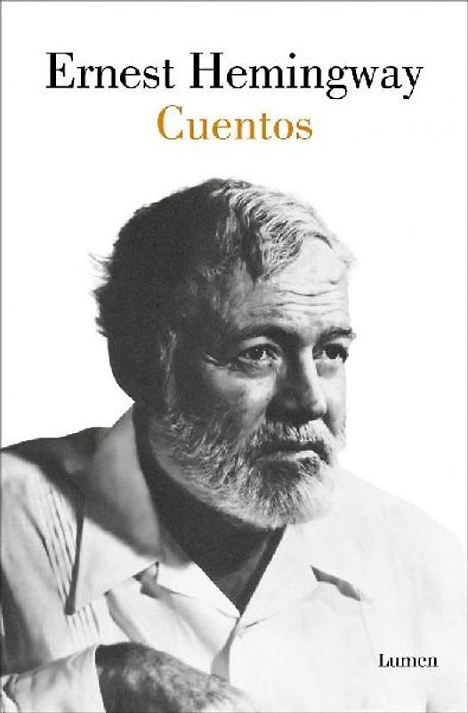 Cuentos Ernest Hemingway / The Short Stories of Ernest Hemingway