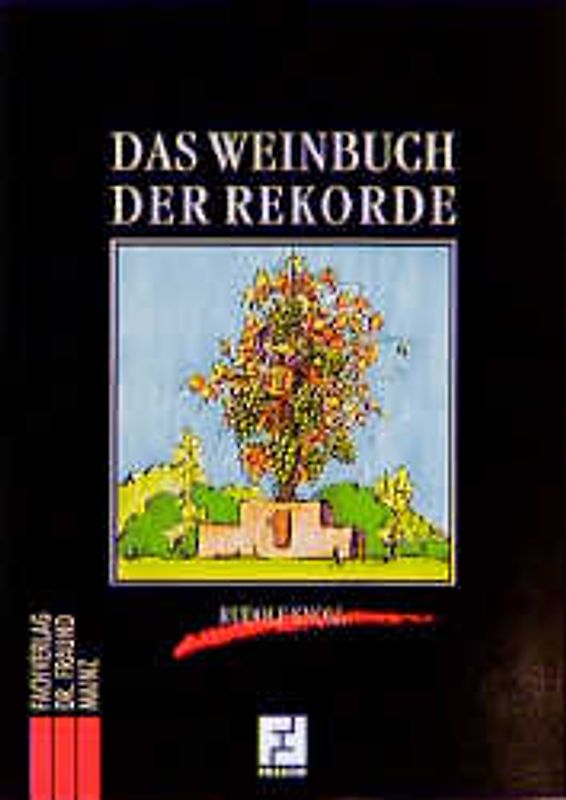 Das Weinbuch der Rekorde