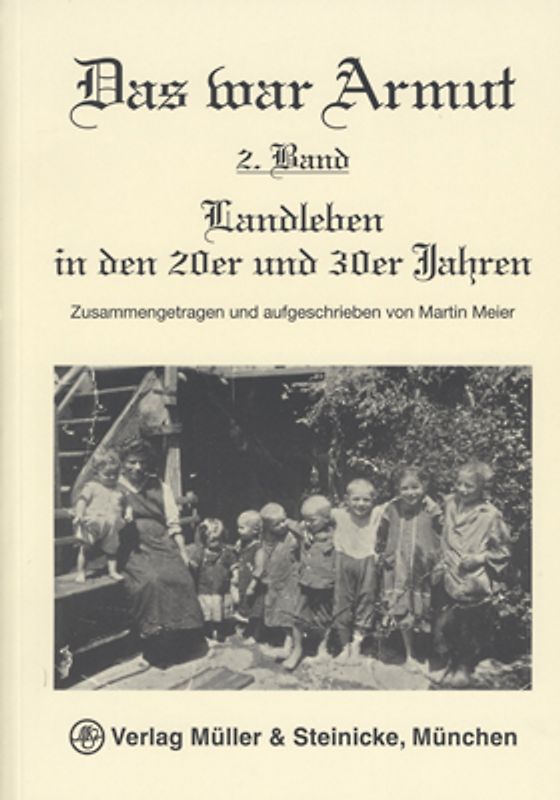 Das war Armut / Landleben in den 20er und 30er Jahren