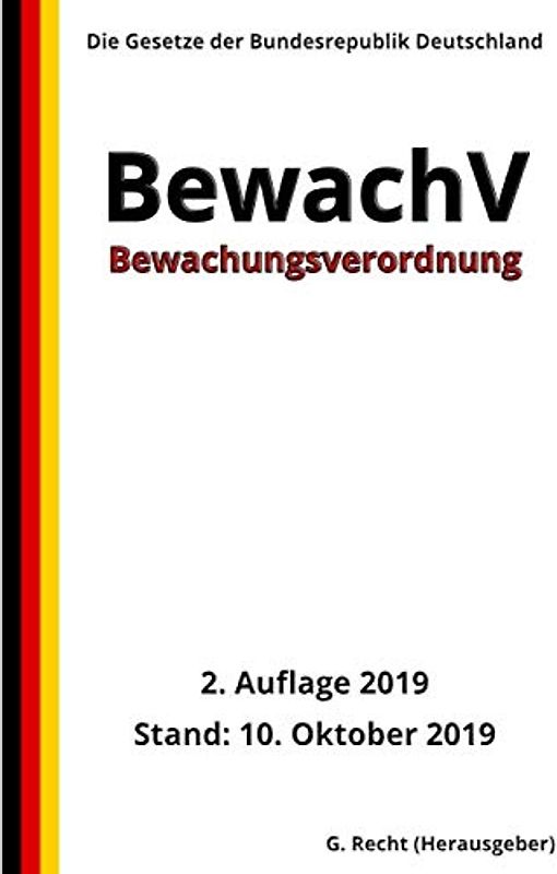 Bewachungsverordnung - BewachV, 2. Auflage 2019