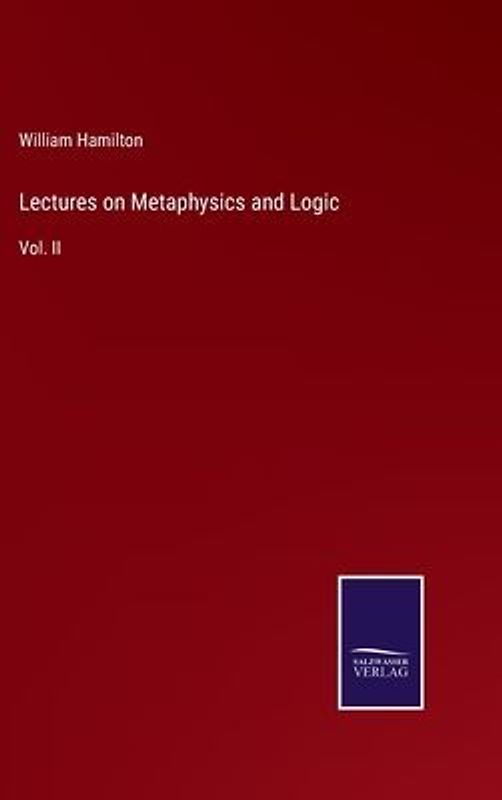 Lectures on Metaphysics and Logic
