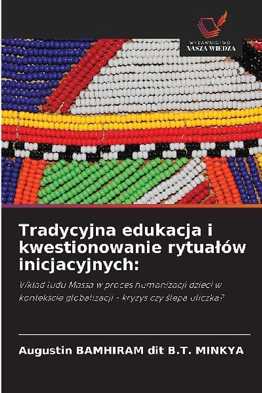 Tradycyjna edukacja i kwestionowanie rytua¿ów inicjacyjnych:
