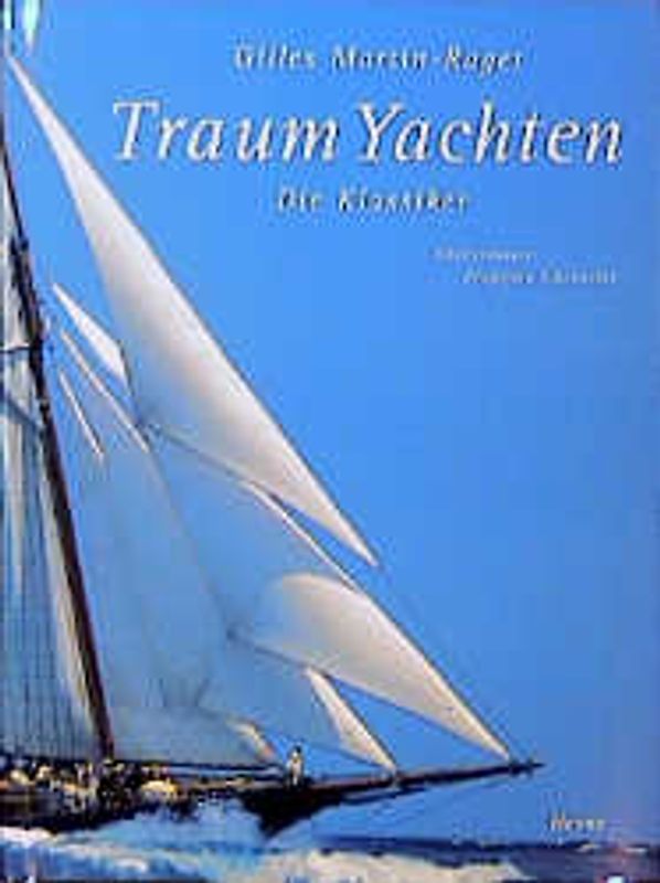 Traumyachten. Die Klassiker