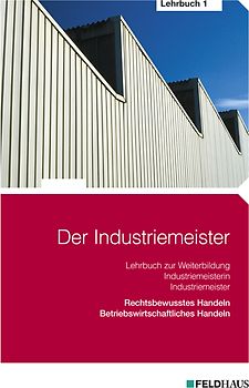 Der Industriemeister / Der Industriemeister - Lehrbuch 1
